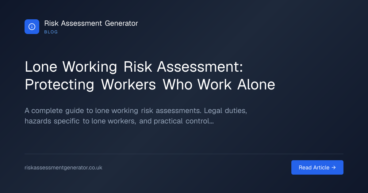 Lone Working Risk Assessment: Protecting Workers Who Work Alone | Risk ...